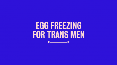 A banner for egg freezing for trans men