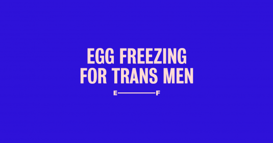 A banner for egg freezing for trans men
